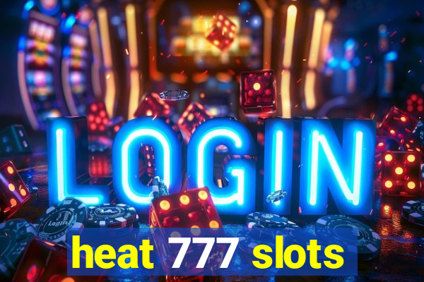 heat 777 slots